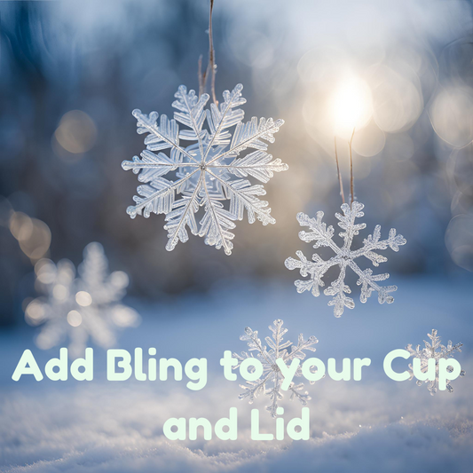 Add Bling to your cup lid and cup!